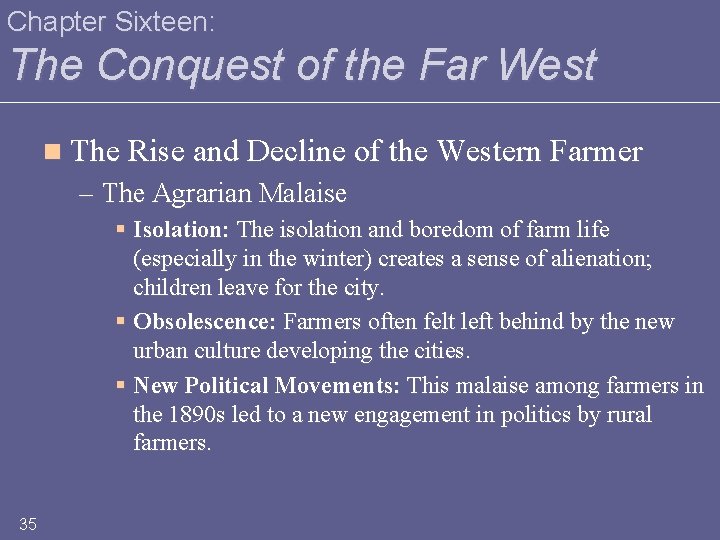 Chapter Sixteen: The Conquest of the Far West n The Rise and Decline of