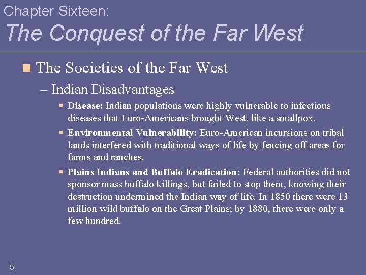 Chapter Sixteen: The Conquest of the Far West n The Societies of the Far