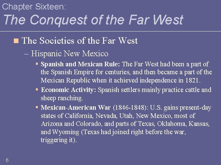 Chapter Sixteen: The Conquest of the Far West n The Societies of the Far