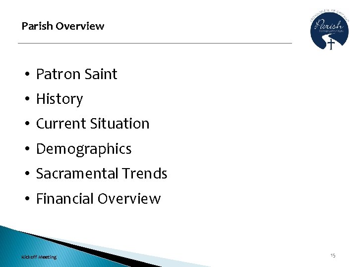 Parish Overview • Patron Saint • History • Current Situation • Demographics • Sacramental