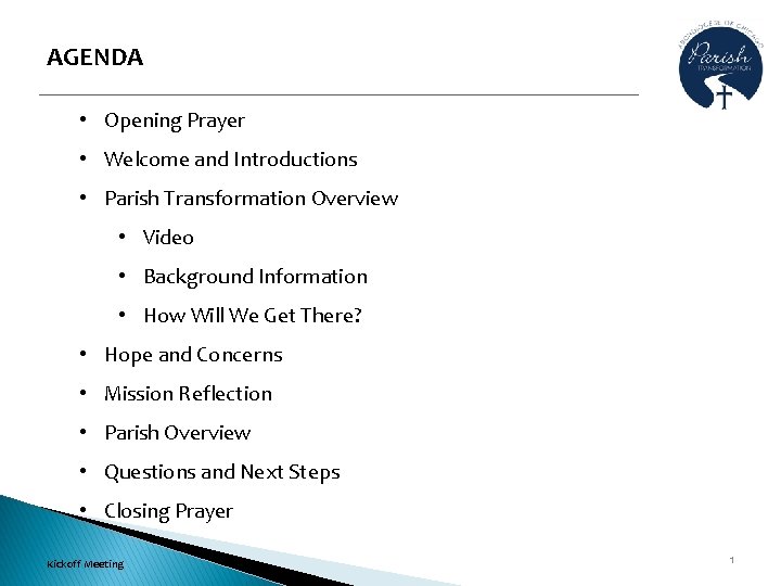 AGENDA • Opening Prayer • Welcome and Introductions • Parish Transformation Overview • Video
