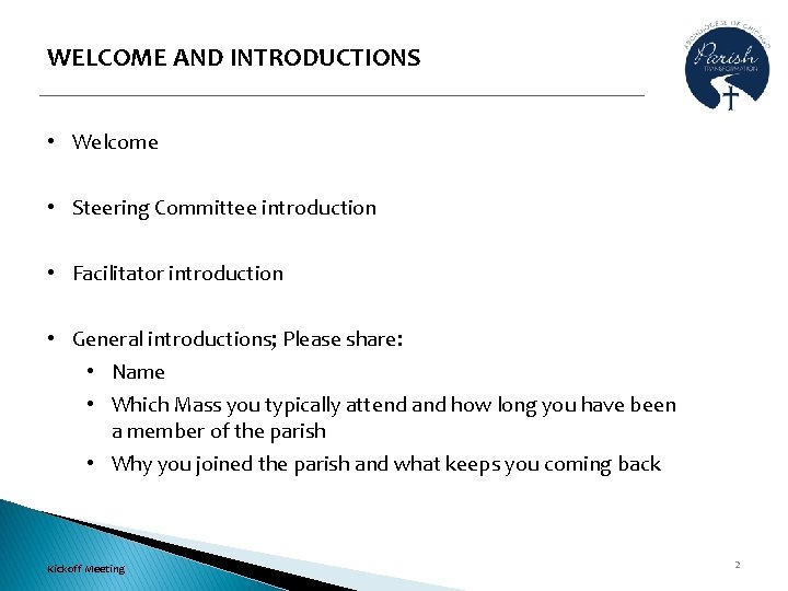 WELCOME AND INTRODUCTIONS • Welcome • Steering Committee introduction • Facilitator introduction • General