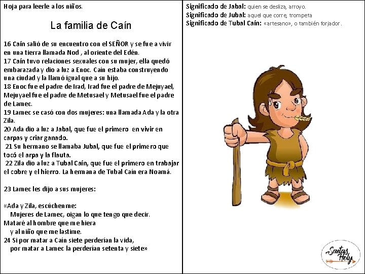 Hoja para leerle a los niños. La familia de Caín 16 Caín salió de