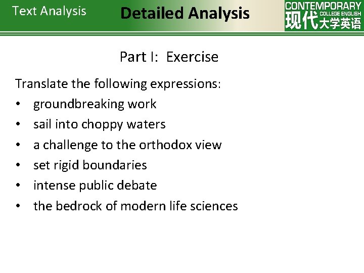 Text Analysis Detailed Analysis Part I: Exercise Translate the following expressions: • groundbreaking work