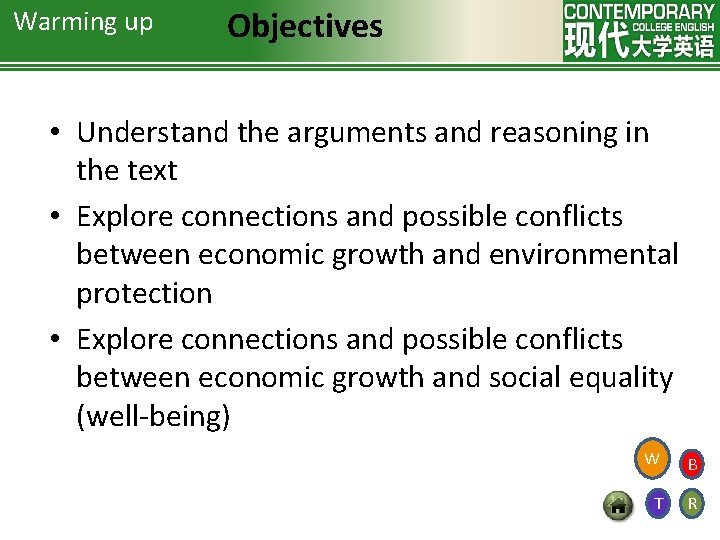 Warming up Objectives • Understand the arguments and reasoning in the text • Explore
