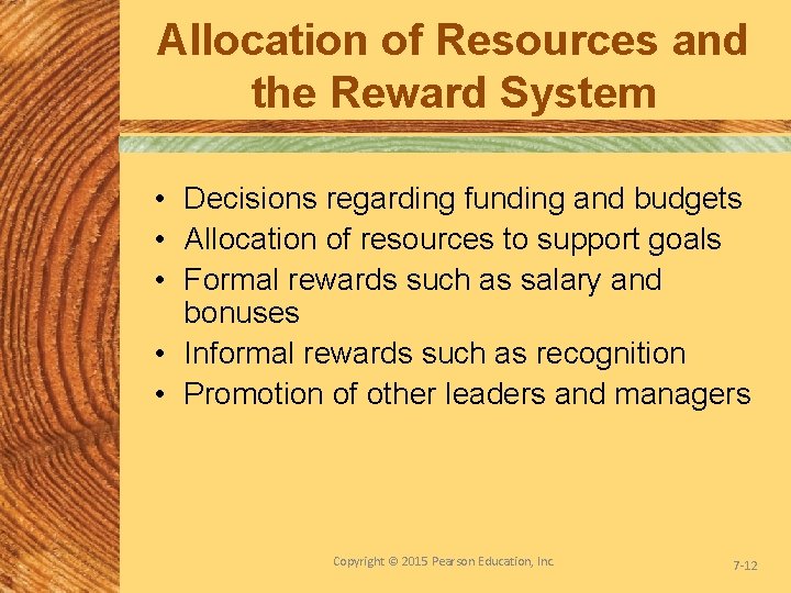 Allocation of Resources and the Reward System • Decisions regarding funding and budgets •
