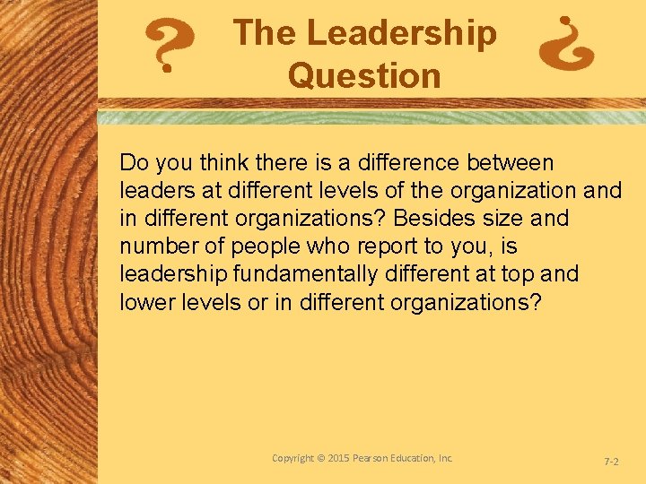 The Leadership Question Do you think there is a difference between leaders at different