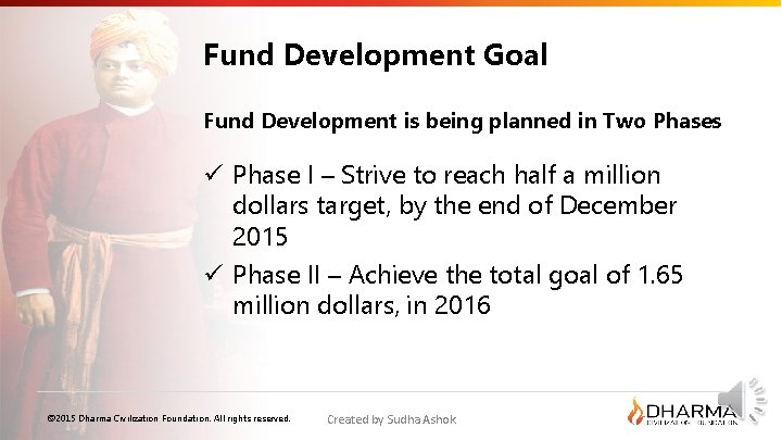 Fund Development Goal Fund Development is being planned in Two Phases ü Phase I