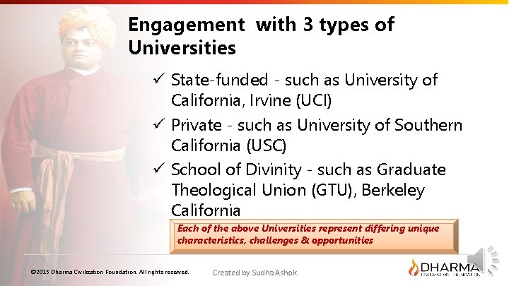 Engagement with 3 types of Universities ü State-funded - such as University of California,