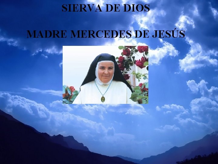 SIERVA DE DIOS MADRE MERCEDES DE JESÚS 