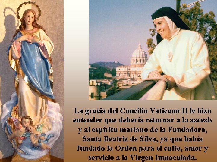 La gracia del Concilio Vaticano II le hizo entender que debería retornar a la