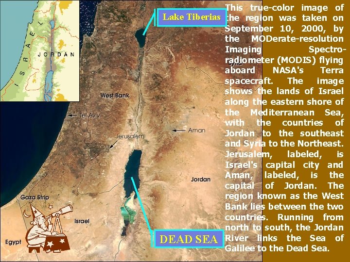 This true-color image of Lake Tiberias the region was taken on September 10, 2000,