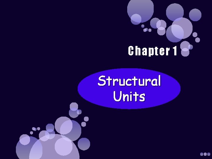 Chapter 1 Structural Units 