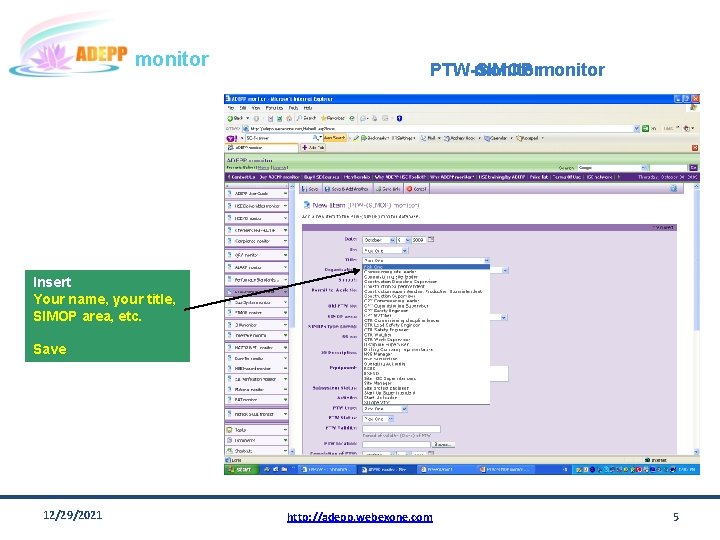 monitor PTW-SIMOP Insert Your name, your title, SIMOP area, etc. Save 12/29/2021 http: //adepp.