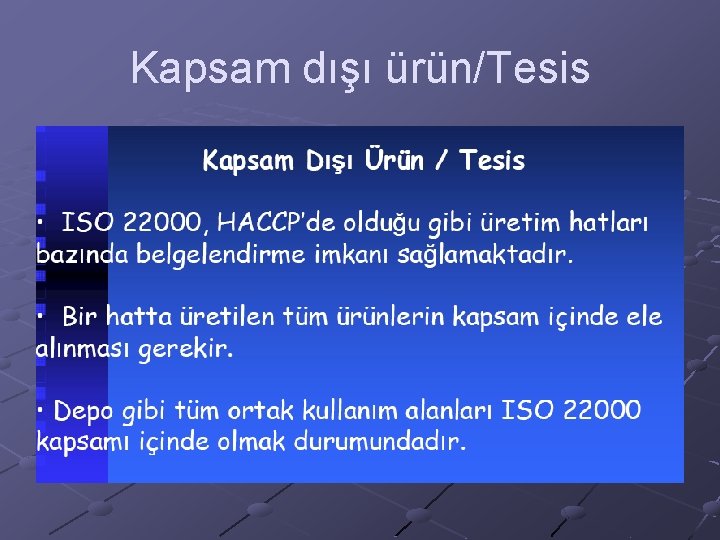 Kapsam dışı ürün/Tesis 