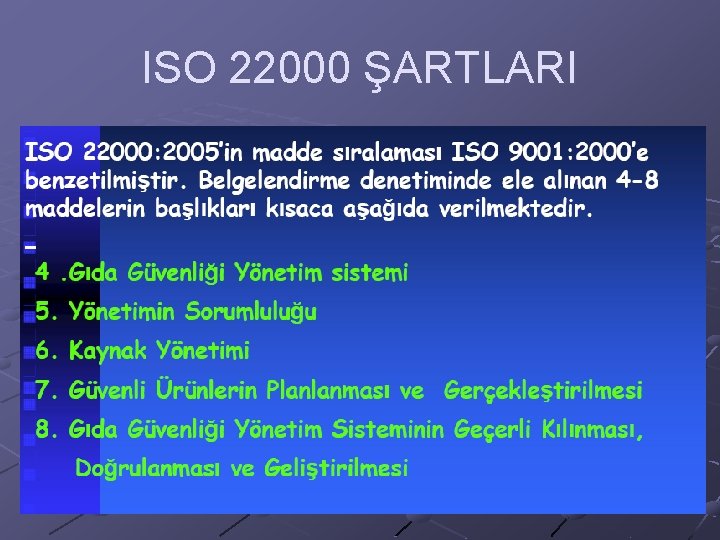 ISO 22000 ŞARTLARI 