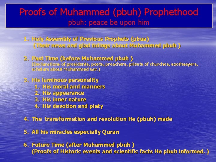 Proofs of Muhammed (pbuh) Prophethood pbuh: peace be upon him 1. Holy Assembly of