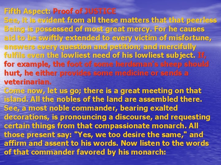 Fifth Aspect: Proof of JUSTICE See, it is evident from all these matters that