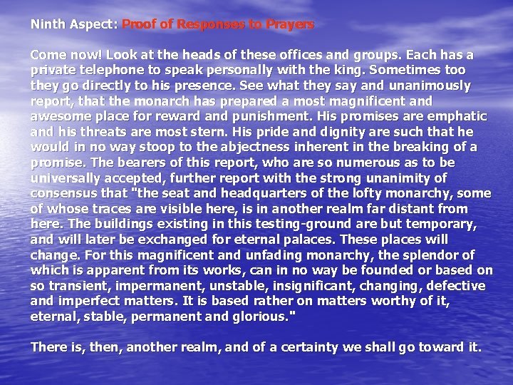 Ninth Aspect: Proof of Responses to Prayers Come now! Look at the heads of