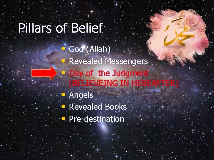 Pillars of Belief • God (Allah) • Revealed Messengers • Day of the Judgment