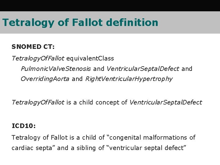 Tetralogy of Fallot definition SNOMED CT: Tetralogy. Of. Fallot equivalent. Class Pulmonic. Valve. Stenosis