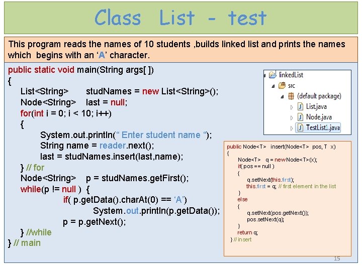 Class List - test This program reads the names of 10 students , builds