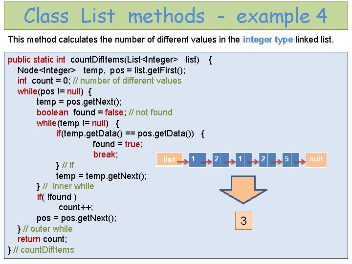 Class List methods - example 4 This method calculates the number of different values