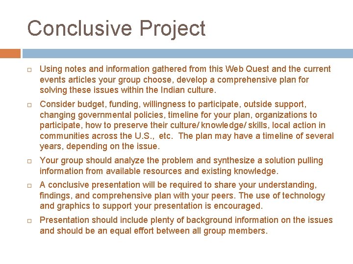Conclusive Project Using notes and information gathered from this Web Quest and the current