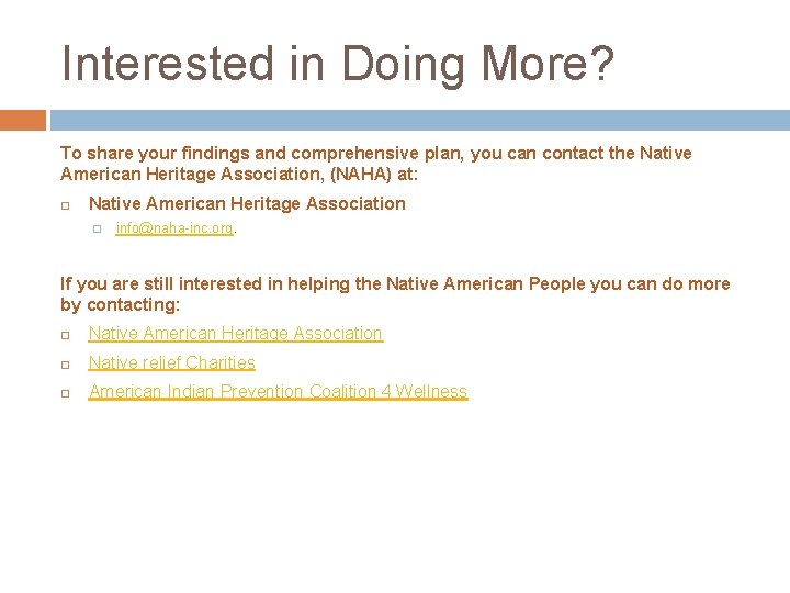 Interested in Doing More? To share your findings and comprehensive plan, you can contact