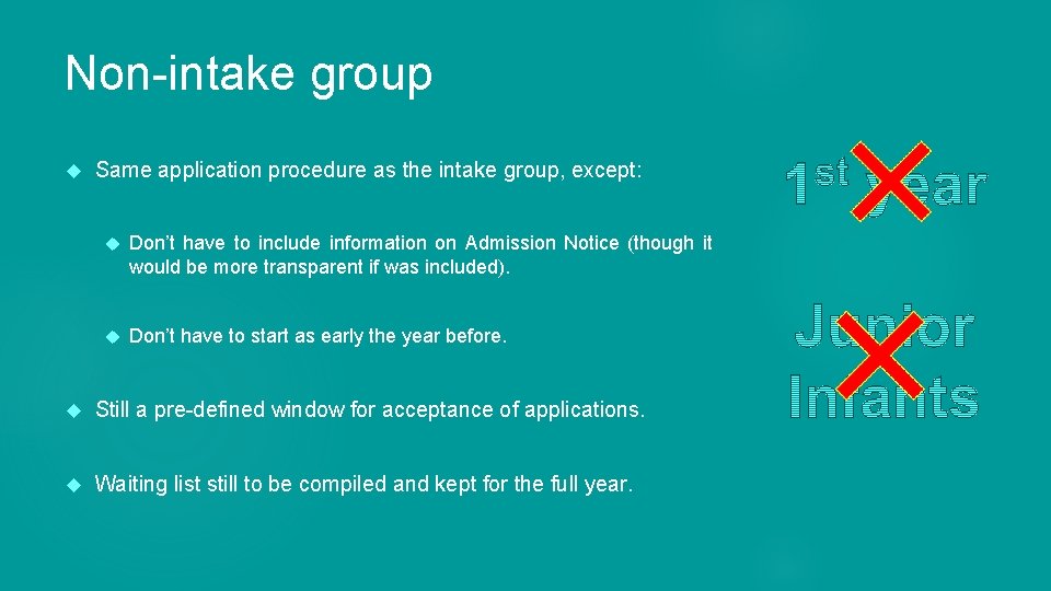 Non-intake group Same application procedure as the intake group, except: Don’t have to include