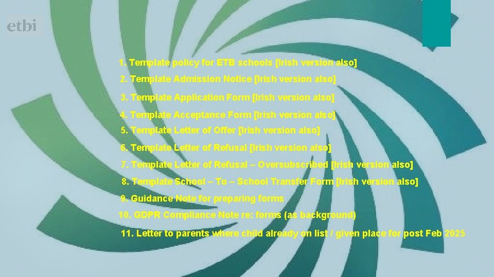 1. Template policy for ETB schools [Irish version also] 2. Template Admission Notice [Irish