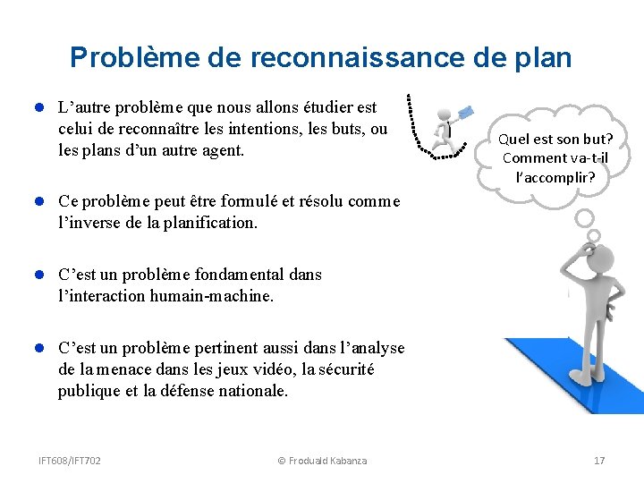 Problème de reconnaissance de plan l L’autre problème que nous allons étudier est celui