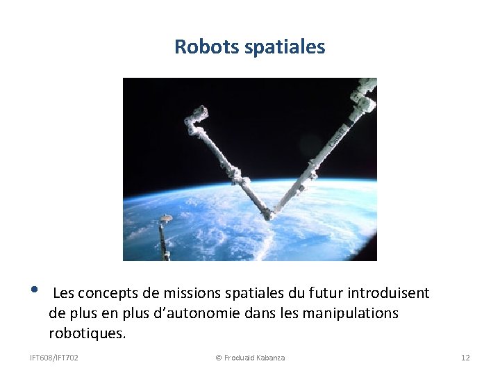 Robots spatiales • Les concepts de missions spatiales du futur introduisent de plus en