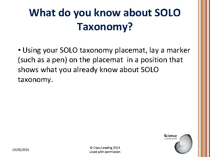 What do you know about SOLO Taxonomy? • Using your SOLO taxonomy placemat, lay What do you know about SOLO Taxonomy? • Using your SOLO taxonomy placemat, lay