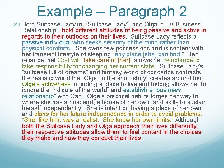 Example – Paragraph 2 Both Suitcase Lady in, “Suitcase Lady”, and Olga in, “A