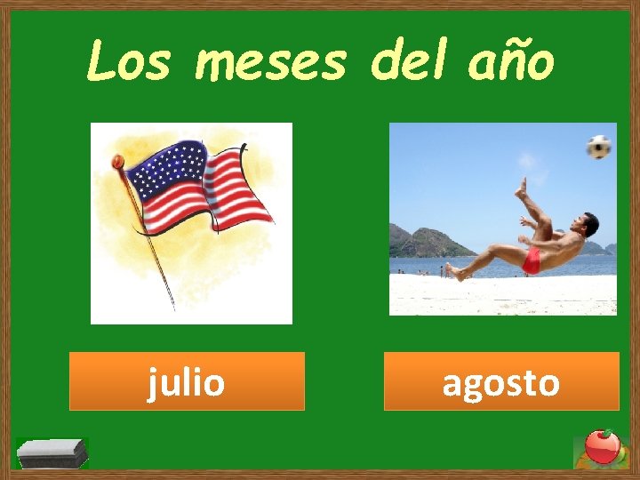 Los meses del año julio agosto Los meses del año julio agosto