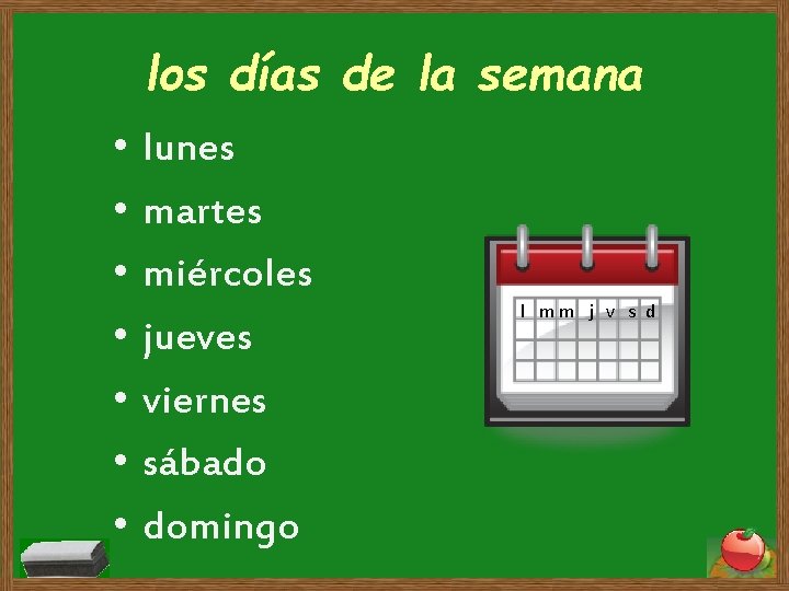 los días de la semana • • lunes martes miércoles jueves viernes sábado domingo los días de la semana • • lunes martes miércoles jueves viernes sábado domingo
