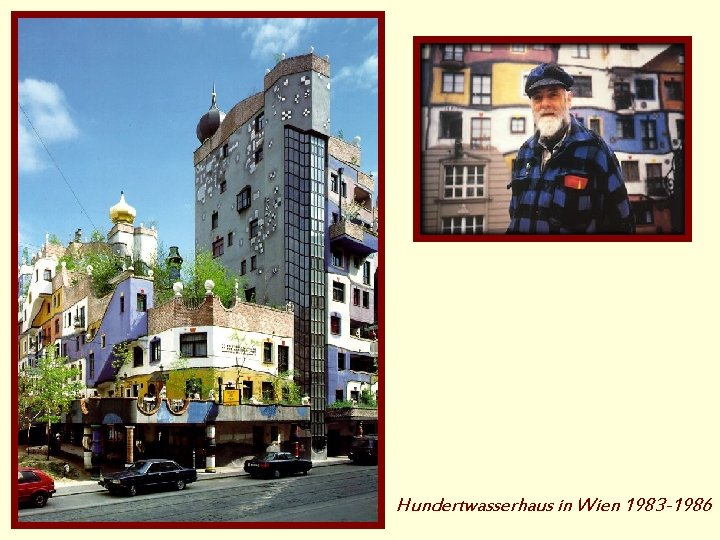 Hundertwasserhaus in Wien 1983 -1986 