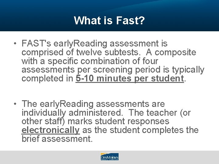 What is Fast? • FAST's early. Reading assessment is comprised of twelve subtests. A