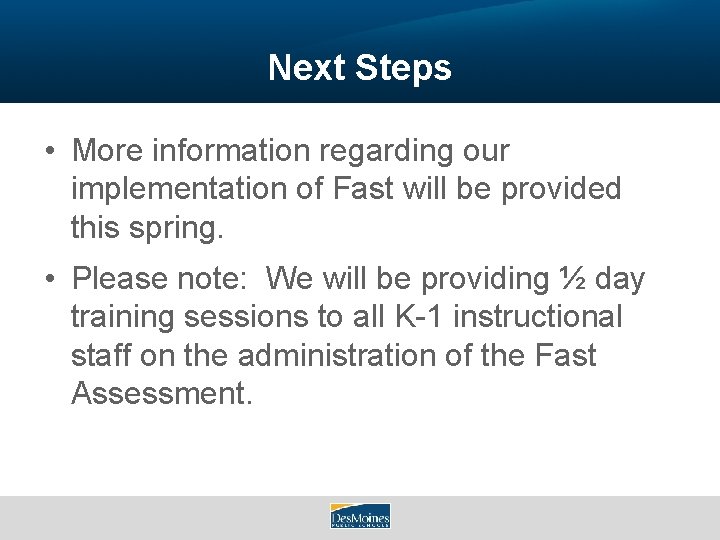 Next Steps • More information regarding our implementation of Fast will be provided this