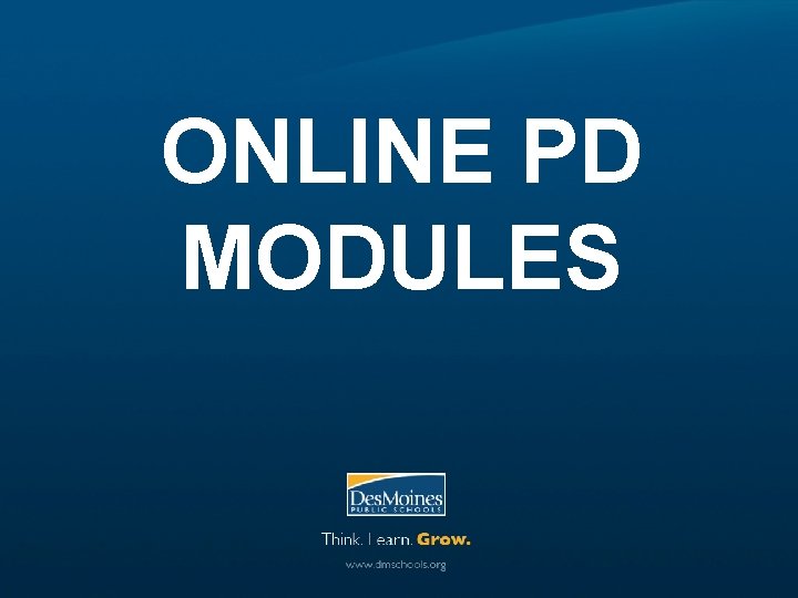 ONLINE PD MODULES 