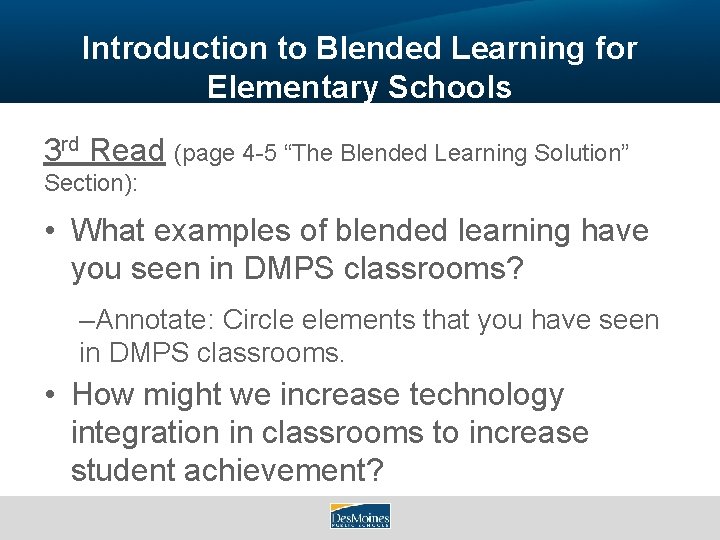 Introduction to Blended Learning for Elementary Schools 3 rd Read (page 4 -5 “The