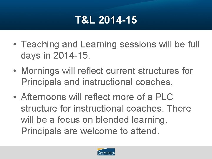 T&L 2014 -15 • Teaching and Learning sessions will be full days in 2014