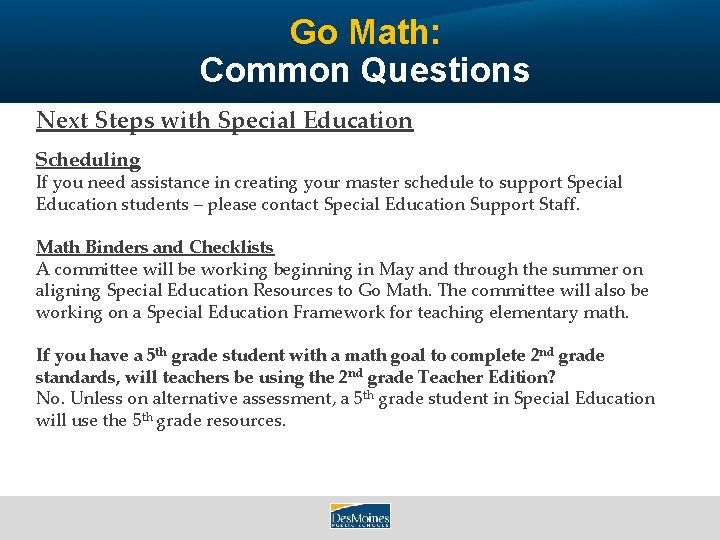 Go Math: Common Questions Next Steps with Special Education Scheduling If you need assistance