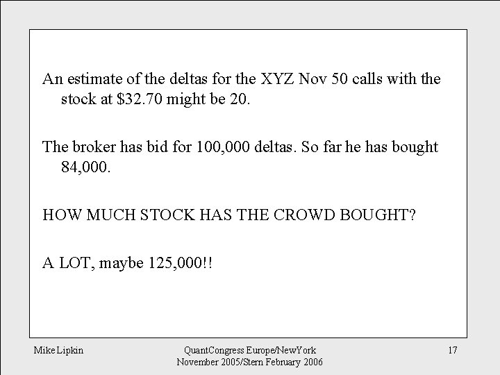 An estimate of the deltas for the XYZ Nov 50 calls with the stock