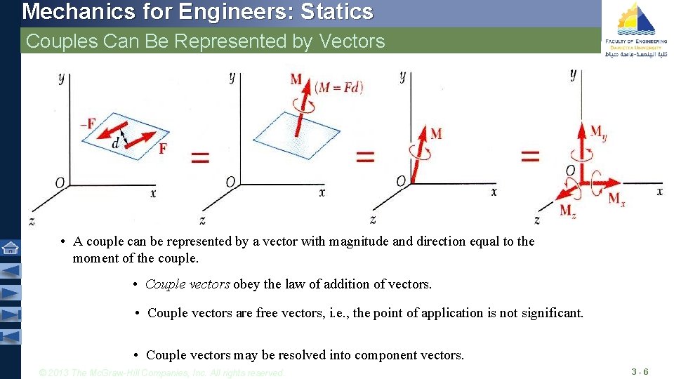 Mechanics for Engineers: Statics Couples Can Be Represented by Vectors • A couple can