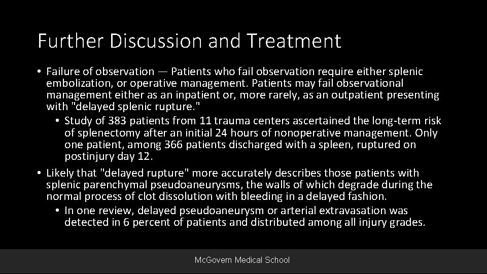 Further Discussion and Treatment • Failure of observation — Patients who fail observation require