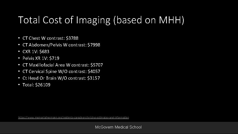 Total Cost of Imaging (based on MHH) • • CT Chest W contrast: $3788