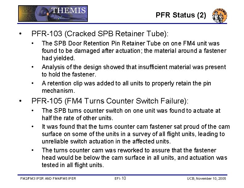 PFR Status (2) • PFR-103 (Cracked SPB Retainer Tube): • • The SPB Door