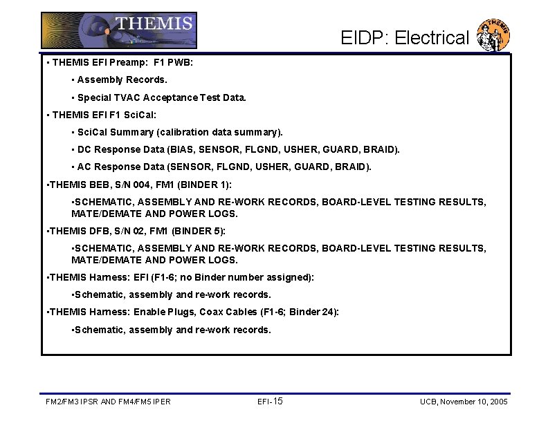 EIDP: Electrical • THEMIS EFI Preamp: F 1 PWB: • Assembly Records. • Special